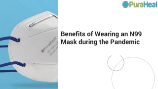 Benefits of Wearing an N99 Mask during the Pandemic