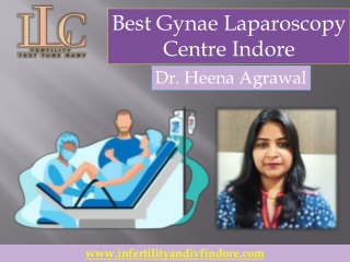 Best Gynae Laparoscopy Centre in Indore - Dr. Heena Agrawal