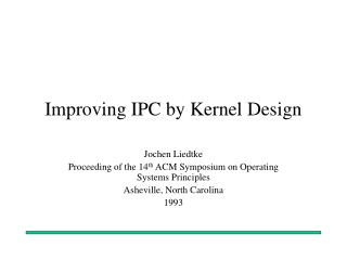 Improving IPC by Kernel Design