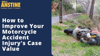 Tips to Improve Your Motorcycle Accident Injury's Case Value in York PA | Dale E. Anstine