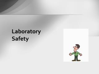 Laboratory Safety