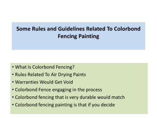 Some Rules and Guidelines Related To Colorbond Fencing Painting