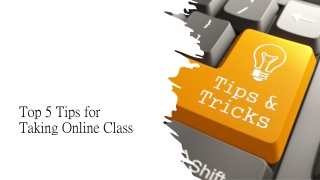 Top 5 Tips for Taking Online Class