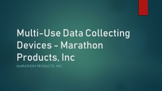 Multi-Use Data Collecting Devices - Marathon Products,