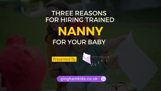 Three Reasons for Hiring Trained Nanny for Your Baby