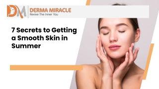 7 Secrets to Getting a Smooth Skin in Summer.pptx