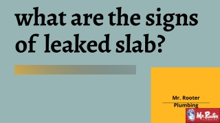 what are the signs of leaked slab?