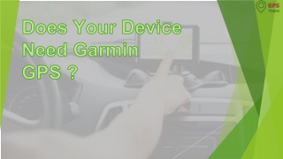 Does Your Device Need Garmin GPS?