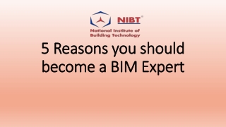 5 Reasons you should become a BIM Expert