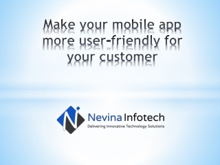 Make your mobile app more user-friendly for your customer
