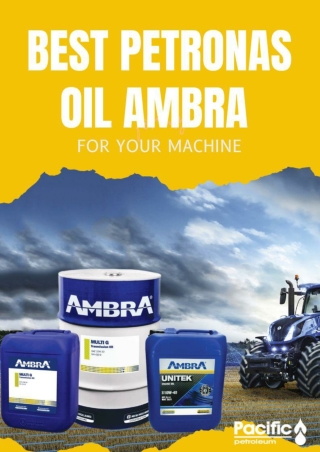 Best Petronas Oil Ambra For Your Machine