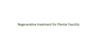 Regenerative treatment for Plantar Fasciitis