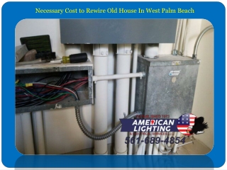 Necessary Cost to Rewire Old House In West Palm Beach