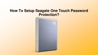 How To Setup Seagate One Touch Password Protection?