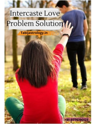 Best Intercaste Love Problem Solution Specialist in India