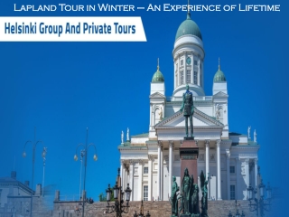 Lapland Tour in Winter – An Experience of Lifetime