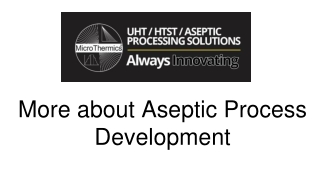 More about Aseptic Process Development