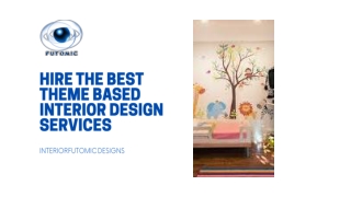 Hire the best Theme Based Interior Design Services at Futomic Designs Services