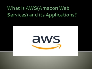 What Is AWS(Amazon Web Services) and its Applications