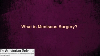 What is Meniscus Surgery?