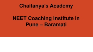 #1 NEET Coaching Institute In Pune - Baramati - Chaitanya's Academy