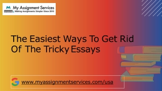 The Easiest Ways To Get Rid Of The Tricky Essays