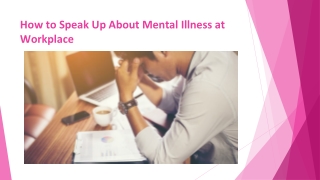 How to Speak Up About Mental Illness at Workplace