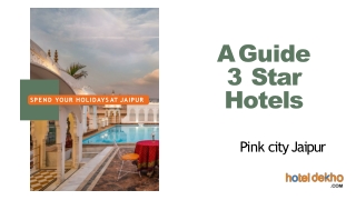 A Guide to the 3 Star Hotels in Jaipur