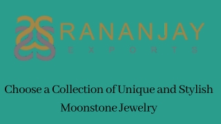 Choose a Collection of Unique and Stylish Moonstone Jewelry
