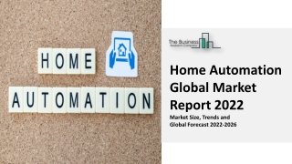 Home Automation Market Anticipated To Record A Value Of $95.07 Billion By 2026