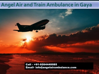 Hire Angel and Train Ambulance in Gaya for Prompt Shifting