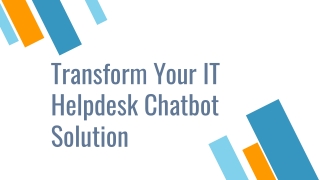 Transform Your IT Helpdesk Chatbot Solution