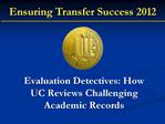 Evaluation Detectives: How UC Reviews Challenging Academic Records