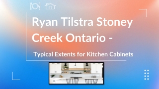 Ryan Tilstra Stoney Creek Ontario – Typical Extents for Kitchen Cabinets