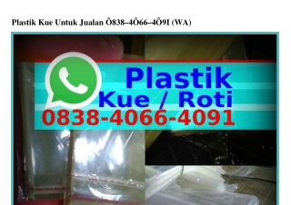 Plastik Kue Untuk Jualan Ô838·ᏎÔ66·ᏎÔᑫI{WA}