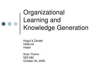 Organizational Learning and Knowledge Generation