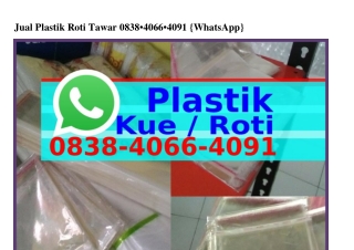 Jual Plastik Roti Tawar 08౩8~40ϬϬ~40ᑫ1[WhatsApp]