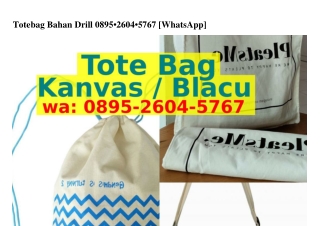 Totebag Bahan Drill Ô895·2ᏮÔ4·5ᜪᏮᜪ[WhatsApp]