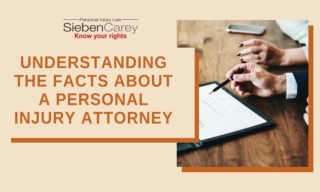 Understanding The Facts About A Personal Injury Attorney
