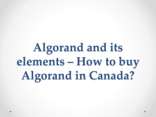 Algorand and its elements – How to buy Algorand in Canada ?