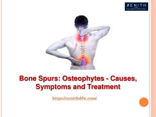 Bone Spurs - Osteophytes - Causes, Symptoms and Treatment