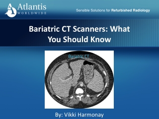 Bariatric CT Scanners: What You Should Know