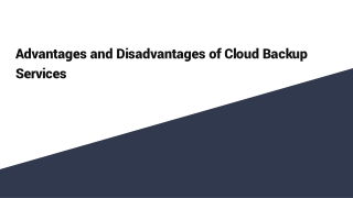 Advantages and Disadvantages of Cloud Backup Services