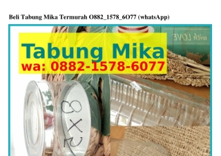 Beli Tabung Mika Termurah