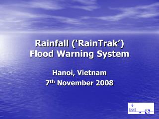 Rainfall (‘ RainTrak ’) Flood Warning System