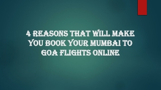 4 reasons that will make you book your Mumbai to Goa flights online