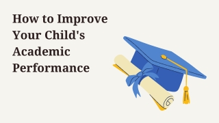 How to Improve Your Child's Academic Performance