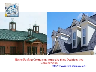 Hiring Roofing Contractors must take these Decisions into Consideration