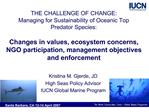THE CHALLENGE OF CHANGE: Managing for Sustainability of Oceanic Top Predator Species: Changes in values, ecosystem co