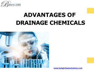 Advantages Of  Drainage Chemicals - Balaji Chem Solutions